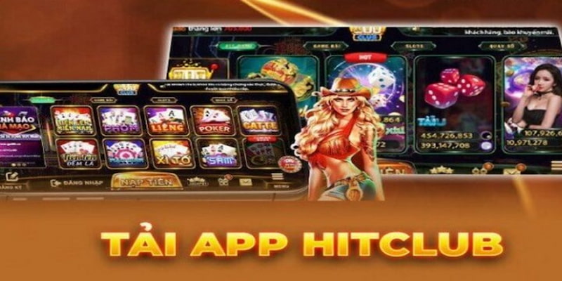 Tải app Hitclub Kho trò chơi đa dạng và hấp dẫn trong Tải app Hitclub