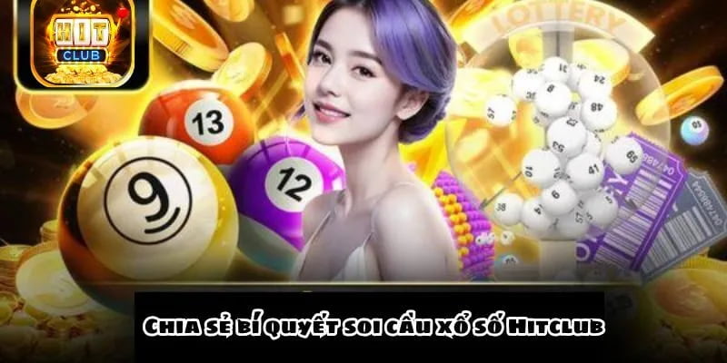 Mẹo chơi Xổ số 9988 tại Hitclub để gia tăng tỷ lệ chiến thắng